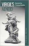 Virgil's Aeneid Retold for Young Adults