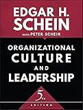 Organizational Culture and Leadership (The Jossey-Bass Business & Management Series)