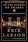 In the Garden of Beasts: Love, Terror, and an American Family in Hitler's Berlin