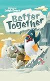 Better Together: A funny and exciting feel-good, adventure story about friendship and teamwork! (Stand Out Stories)