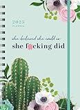 2025 She Believed She Could So She F*cking Did Planner: 17-Month Weekly Organizer for Women with Stickers to Get Shit Done (Thru December 2025) (Calendars & Gifts to Swear By)