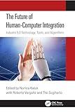 The Future of Human-Computer Integration: Industry 5.0 Technology, Tools, and Algorithms