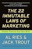 The 22 Immutable Laws of Marketing: Violate Them at Your Own Risk!