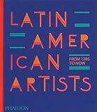 Latin American Artists: From 1785 to Now