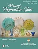 Mauzy's Depression Glass: A Photographic Reference and Price Guide