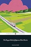 The Penguin Book of Japanese Short Stories (Penguin Classics Hardcover)
