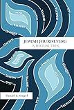 Jewish Journeying: A Textual Trek