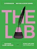 The Lab: Experiments in Writing Across Genre
