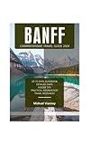 BANFF COMPREHENSIVE TRAVEL GUIDE 2024