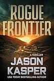 Rogue Frontier: A David Rivers Thriller (Shadow Strike Book 9)