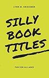 Silly Book Titles: Fun For All Ages