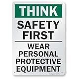 SmartSign - S-2917-AL-14 "Think Safety First - Wear Personal Protective Equipment" Sign | 10" x 14" Aluminum 10" x 14" Non-Reflective Aluminum