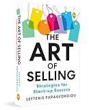 The Art of Selling: Strategies for Start-up Success