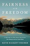 Fairness and Freedom: A History of Two Open Societies: New Zealand and the United States