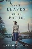 Until Leaves Fall in Paris: (A World War II Historical Fiction Book and Inspirational Christian Romance)