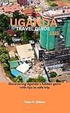 UGANDA TRAVEL GUIDE 2023: Discovering Rwanda's hidden gems with tips to safe trip
