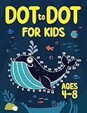 Dot to Dot for Kids Ages 4-8: 100 Fun Connect the Dots Puzzles for Children - Activity Book for Learning - Age 4-6, 6-8 Year Olds (Dot to Dot Books for Children)