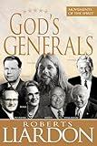 God's Generals: Movements of the Spirit (Spiritual Biographies of Gordan Lindsay, Demos Shakarian, David du Plessis, Myrtle Beall, Lonnie Frisbee, Chuck Smith, and John Wimber)