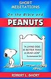 Short Meditations on the Bible and Peanuts