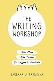 The Writing Workshop: Write More, Write Better, Be Happier in Academia