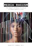 Media Racism: The Impact of Media Injustice on Black Women's Lives