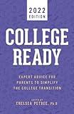 College Ready 2022: Expert Advice for Parents to Simplify the College Transition