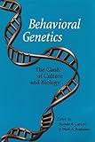 Behavioral Genetics: The Clash of Culture and Biology