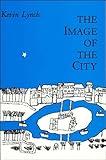 The Image of the City (Harvard-MIT Joint Center for Urban Studies Series)