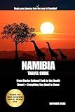 Namibia Travel Guide : From Etosha National Park to the Namib Desert – Everything You Need to Know