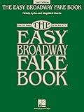 The Easy Broadway Fake Book: Over 100 Songs in the Key of C