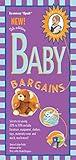 Baby Bargains: Secrets to Saving 20% to 50% on Baby Furinture, Equipment, Clothes, Toys, Maternity Wear and Much, Much More!