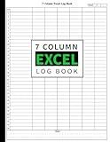 7 Column Excel Log Book: Small Business Supplies Ledger Book to Record any Types of List and Information, Blank Spreadsheet Notebooks, Ledger Books for Bookkeeping