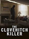 The Clovehitch Killer