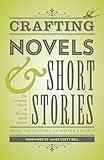 Crafting Novels & Short Stories: The Complete Guide to Writing Great Fiction (Creative Writing Essentials)