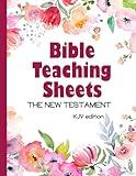 Bible Teaching Sheets- the New Testament: KJV Edition- Book-by-Book Summaries, Key Verses, and Background Information for all 27 books of the New Testament