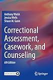 Correctional Assessment, Casework, and Counseling