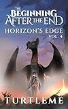 The Beginning After The End: Horizon's Edge, Book 4