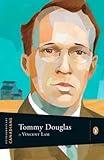 Extraordinary Canadians: Tommy Douglas