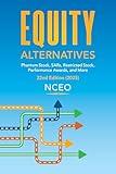 Equity Alternatives: Phantom Stock, SARs, Restricted Stock, Performance Awards, and More, 22nd Ed (NCEO-CEPI 2025 Equity Compensation Books)