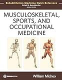 Musculoskeletal, Sports and Occupational Medicine (Rehabilitation Medicine Quick Reference)