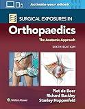 Surgical Exposures in Orthopaedics: The Anatomic Approach