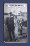 Plumas al Viento (Aviation Art & History - Chilean Air Force) (Spanish Edition)