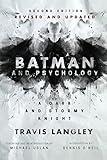 Batman and Psychology: A Dark and Stormy Knight (2nd Edition) (Popular Culture Psychology, 13)