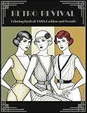 Retro Revival: Coloring Book of 1920s Fashion and Trends (Retro Revival Series: Color Your Way Through Fashion History)