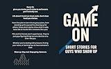 Game On: Short Stories for Guys Who Show Up: 20 Essential Life Lessons for Teen Boys to Build Confidence, Resilience, a Growth Mindset, and Self-Belief ... by Reading Self Help Books Book 3)
