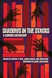 Shadows in the Stacks: A Horror Anthology