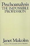 Psychoanalysis: The Impossible Profession