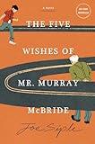 The Five Wishes of Mr. Murray McBride