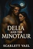 Delia and the Minotaur: Claimed by the Wild