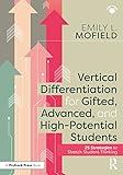 Vertical Differentiation for Gifted, Advanced, and High-Potential Students